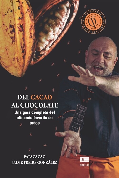 Del cacao al chocolate: Una gu? completa sobre el alimento favorito de todos (Paperback)