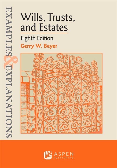 Examples & Explanations for Wills, Trusts, and Estates (Paperback, 8)