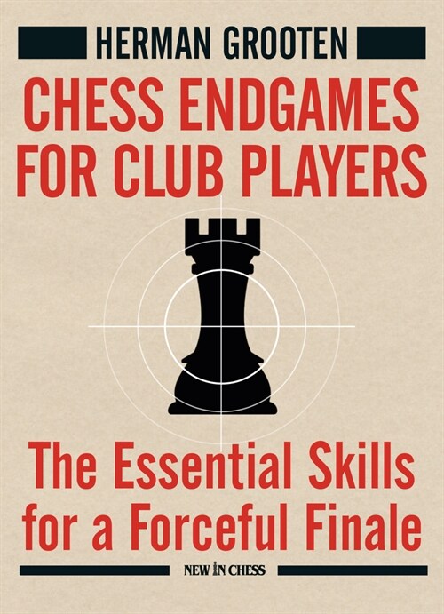Chess Endgames for Club Players: The Essential Skills for a Forceful Finale (Paperback)