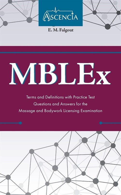 MBLEx Terms and Definitions with Practice Test Questions and Answers for the Massage and Bodywork Licensing Examination (Paperback)
