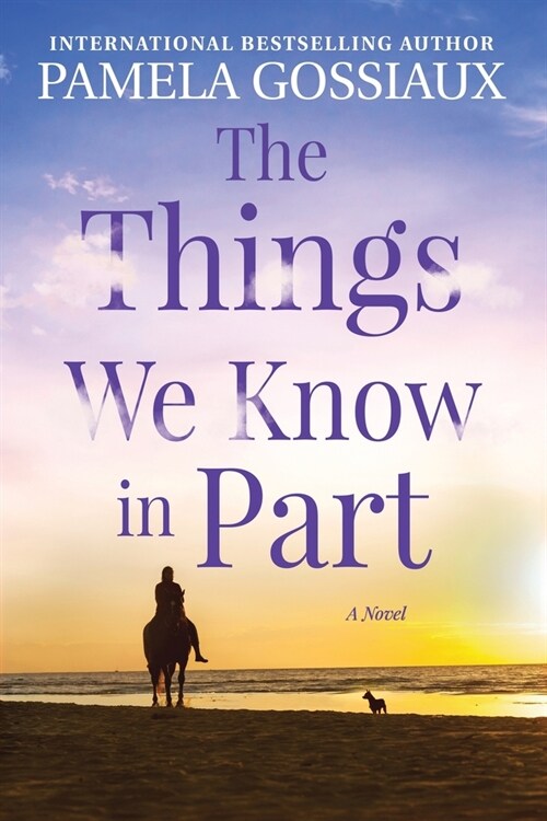 The Things We Know in Part (Paperback)