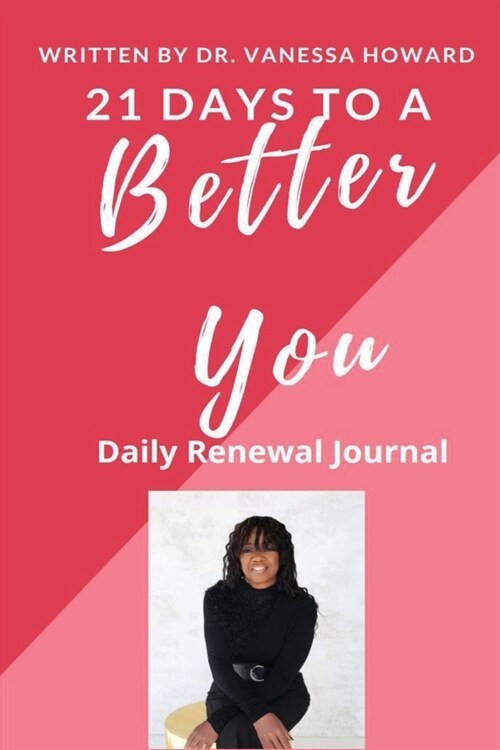 21 Days to a Better You: Daily Renewal Journal (Paperback)