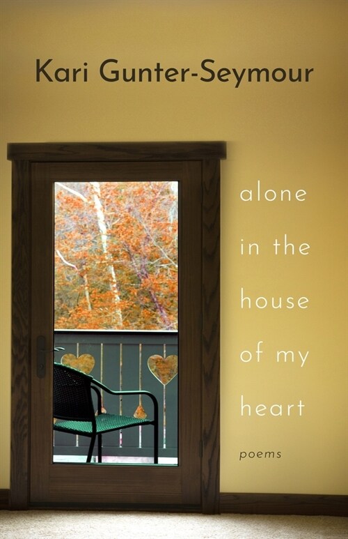 Alone in the House of My Heart: Poems (Paperback)