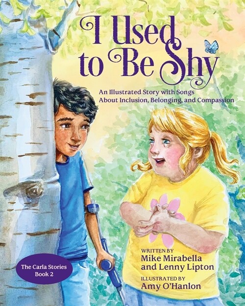 I Used to Be Shy: An Illustrated Story with Songs about Inclusion, Belonging, and Compassion (Paperback)