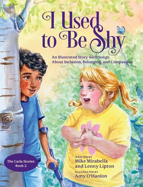 I Used to Be Shy: An Illustrated Story with Songs about Inclusion, Belonging, and Compassion (Hardcover)