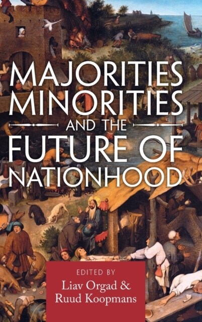 Majorities, Minorities, and the Future of Nationhood (Hardcover)