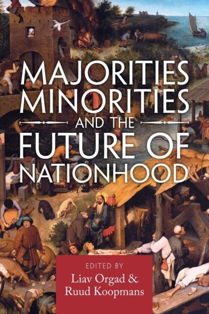 Majorities, Minorities, and the Future of Nationhood (Paperback)