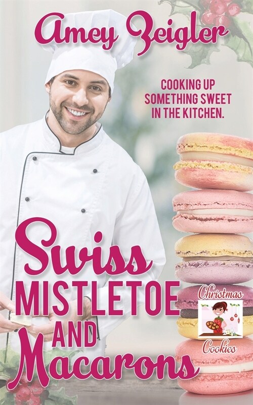 Swiss Mistletoe and Macarons (Paperback)