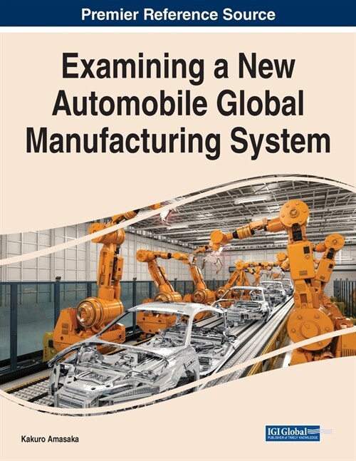 Examining a New Automobile Global Manufacturing System (Paperback)