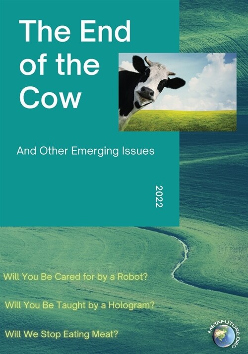The End of the Cow: And Other Emerging Issues (Paperback)