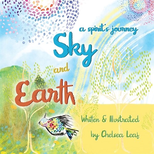 Earth & Sky - A Spirits Journey (Paperback)