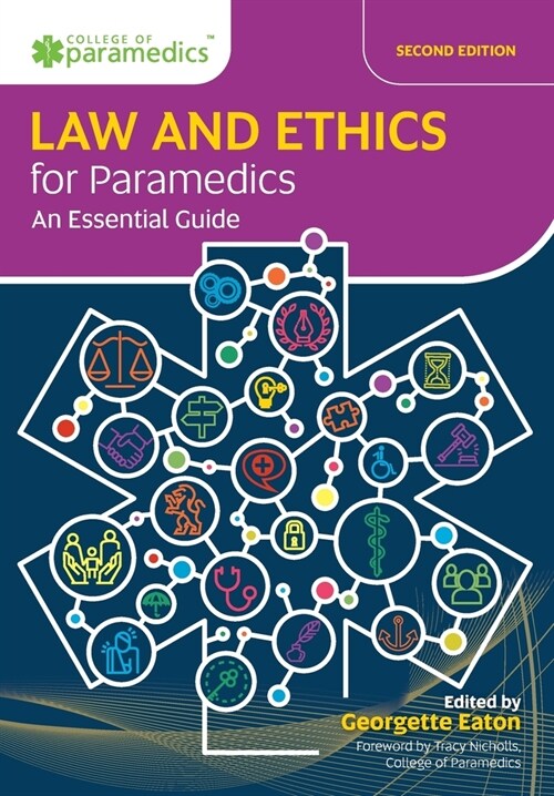 Law and Ethics for Paramedics : An Essential Guide (Paperback, 2 ed)