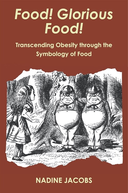 Food, Glorious Food: Transcending Obesity Through the Symbology of Freud and Jung (Paperback)