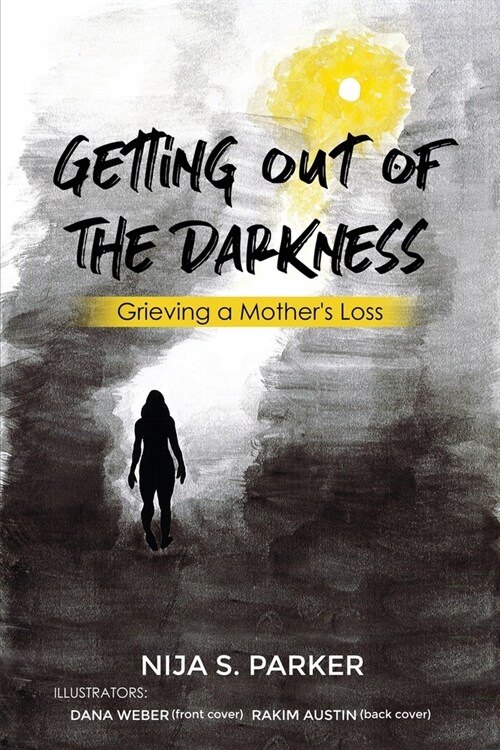 Grieving a Mothers Loss: Getting Out of the Darkness (Paperback)