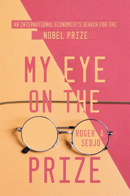 My Eye on the Prize: An International Economists Search for the Nobel Prize (Paperback)