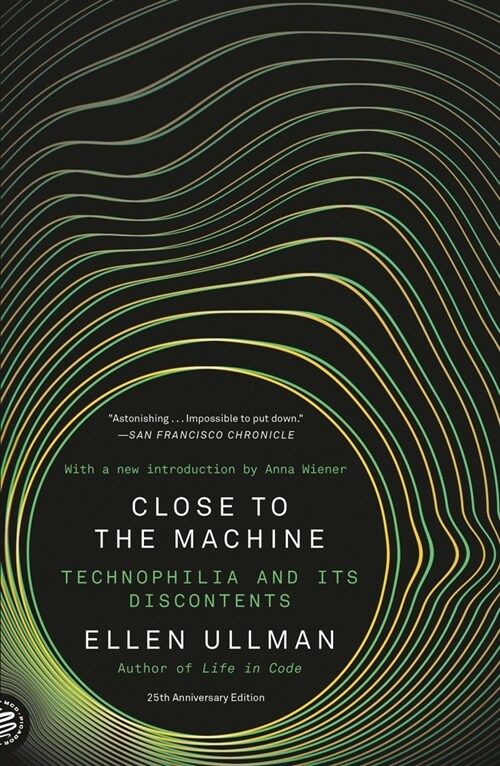 Close to the Machine: Technophilia and Its Discontents (25th Anniversary Edition) (Paperback)