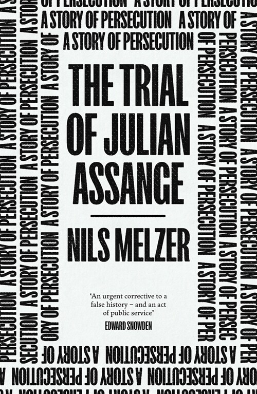 The Trial of Julian Assange : A Story of Persecution (Paperback)