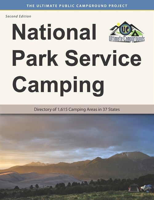 National Park Service Camping, Second Edition: Directory of 1,615 Camping Areas in 37 States (Paperback)