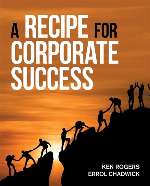 A Recipe for Corporate Success (Paperback)