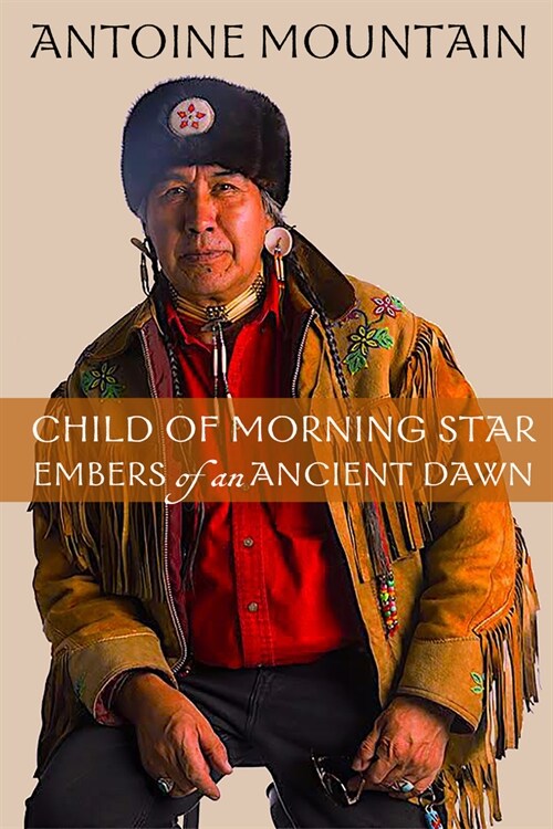 Child of Morning Star: Embers of an Ancient Dawn (Paperback)