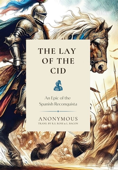 The Lay of the Cid: An Epic of the Spanish Reconquista (Hardcover)