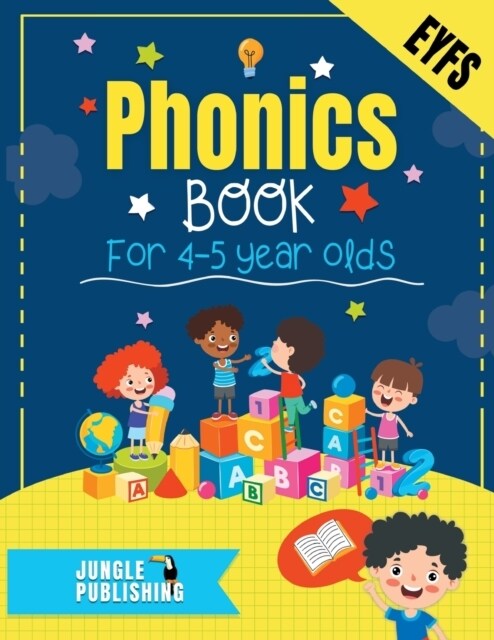 Phonics Book for 4-5 Year Olds: Bumper Phonics Activity Book for Reception - EYFS - KS1 Practice Letters, Sounds, Words, Tracing and Handwriting Inclu (Paperback)