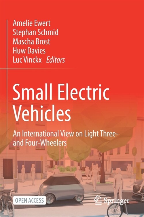 Small Electric Vehicles: An International View on Light Three- and Four-Wheelers (Paperback)