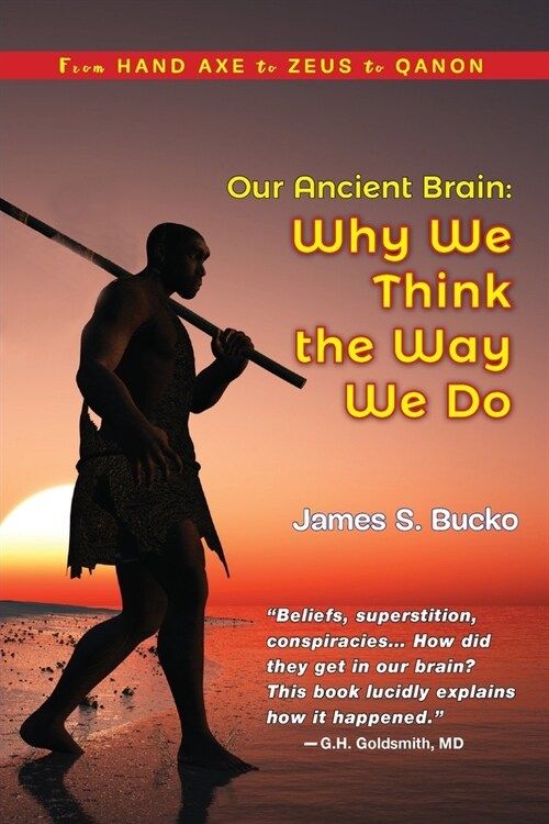 Our Ancient Brain: why we think the way we do (Paperback)