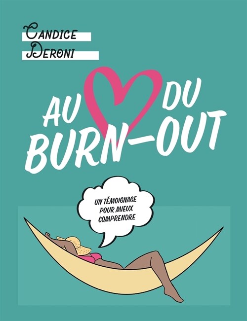 Au coeur du burn-out: Un t?oignage pour mieux comprendre (Paperback)