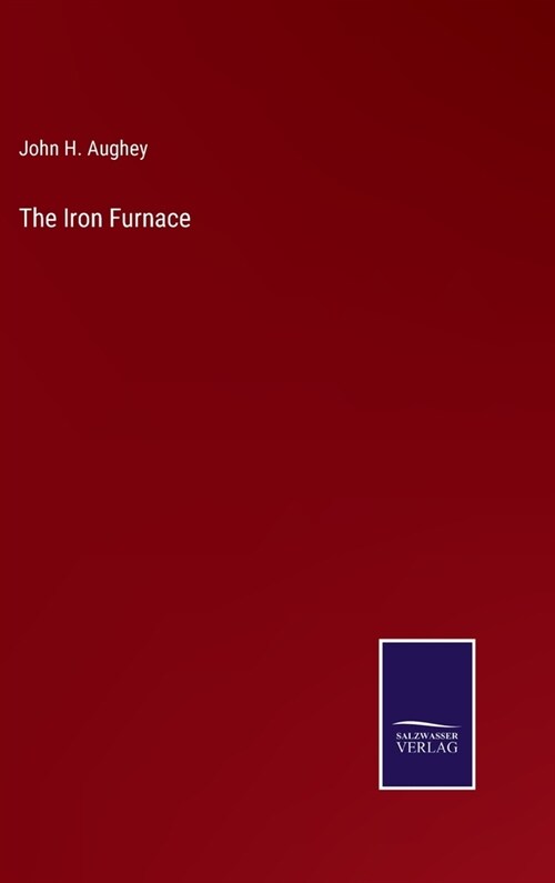 The Iron Furnace (Hardcover)