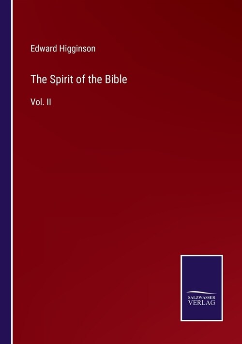 The Spirit of the Bible: Vol. II (Paperback)