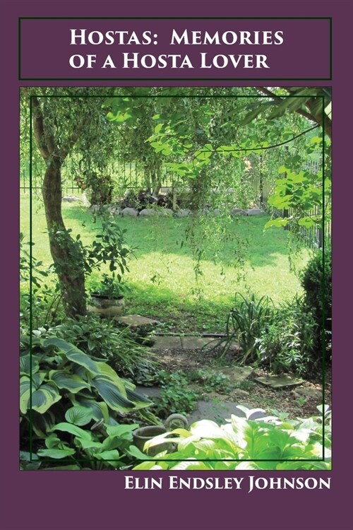 Hostas: Memories of a Hosta Lover (Paperback)