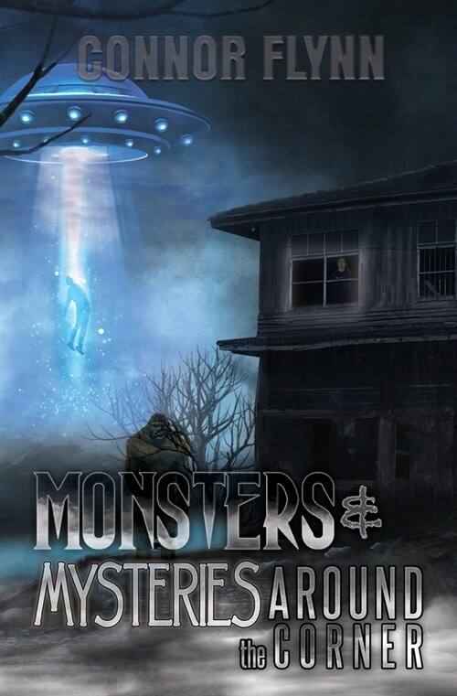 Monsters and Mysteries Around the Corner (Paperback)