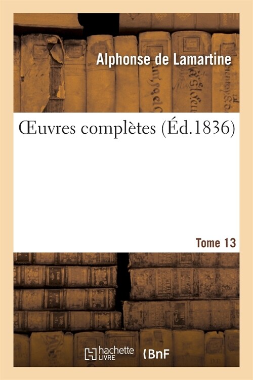 OEuvres compl?es. Tome 13 (Paperback)