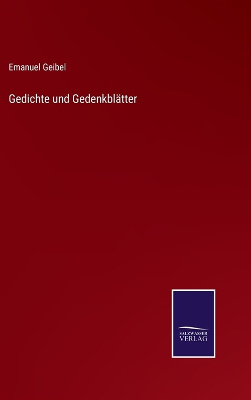 Gedichte und Gedenkbl?ter (Hardcover)