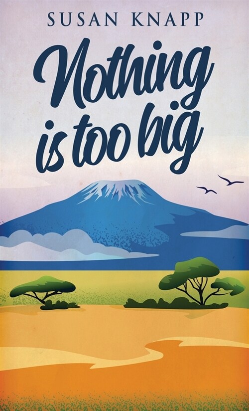 Nothing Is Too Big (Hardcover)