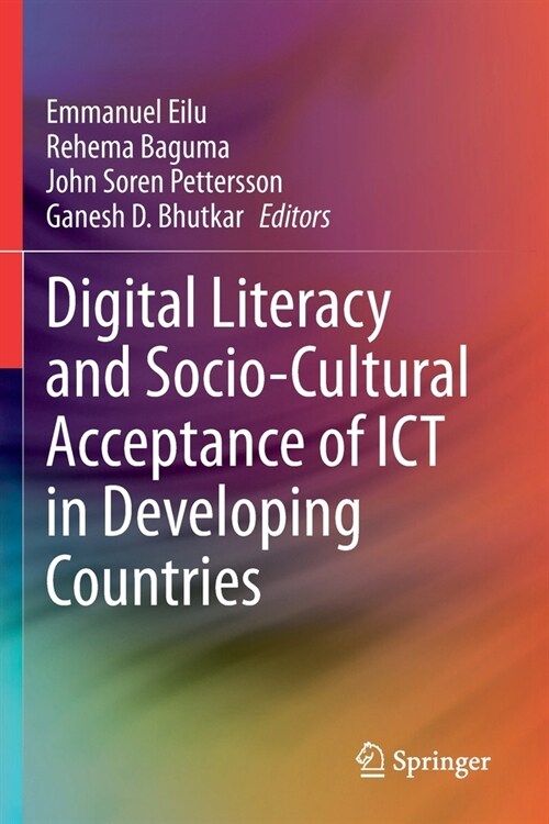 Digital Literacy and Socio-Cultural Acceptance of ICT in Developing Countries (Paperback)