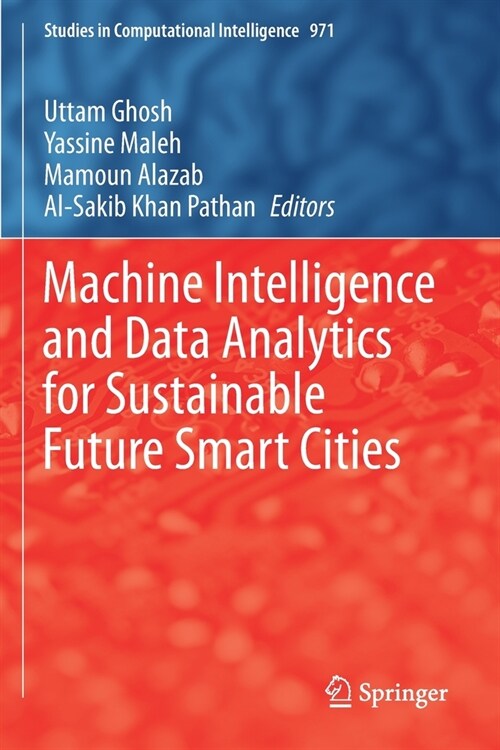 Machine Intelligence and Data Analytics for Sustainable Future Smart Cities (Paperback)