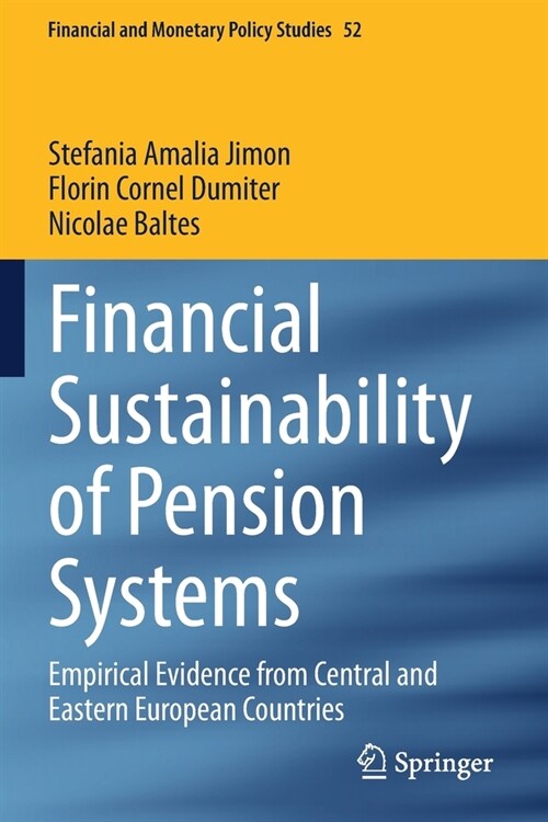 Financial Sustainability of Pension Systems: Empirical Evidence from Central and Eastern European Countries (Paperback)