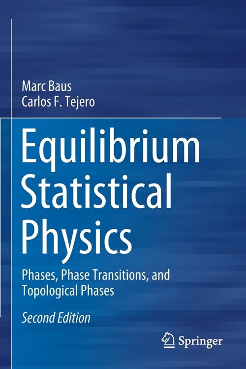 Equilibrium Statistical Physics: Phases, Phase Transitions, and Topological Phases (Paperback)