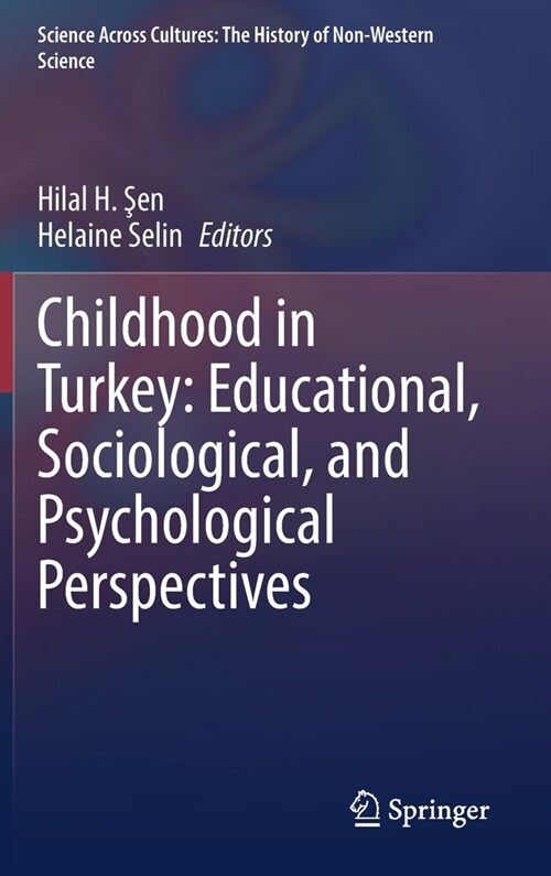 Childhood in Turkey: Educational, Sociological, and Psychological Perspectives (Hardcover)