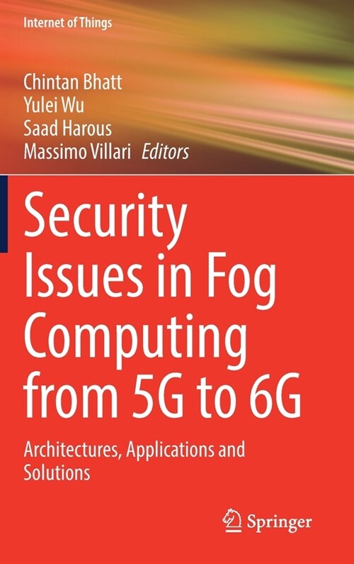Security Issues in Fog Computing from 5g to 6g: Architectures, Applications and Solutions (Hardcover, 2022)