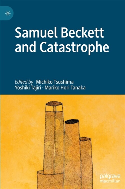 Samuel Beckett and Catastrophe (Hardcover)