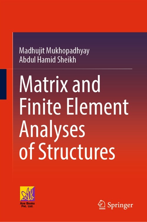 Matrix and Finite Element Analyses of Structures (Hardcover)