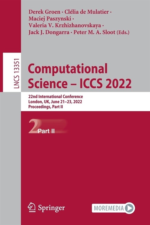Computational Science - ICCS 2022: 22nd International Conference, London, UK, June 21-23, 2022, Proceedings, Part II (Paperback)