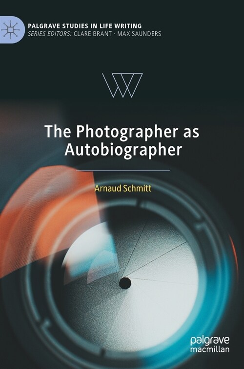 The Photographer as Autobiographer (Hardcover)