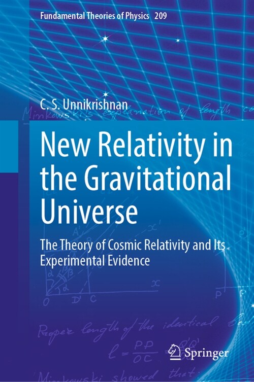 New Relativity in the Gravitational Universe: The Theory of Cosmic Relativity and Its Experimental Evidence (Hardcover, 2022)