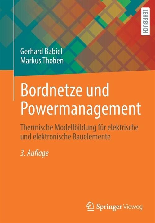 Bordnetze Und Powermanagement: Thermische Modellbildung F? Elektrische Und Elektronische Bauelemente (Paperback, 3, 3., Neu Bearb.)