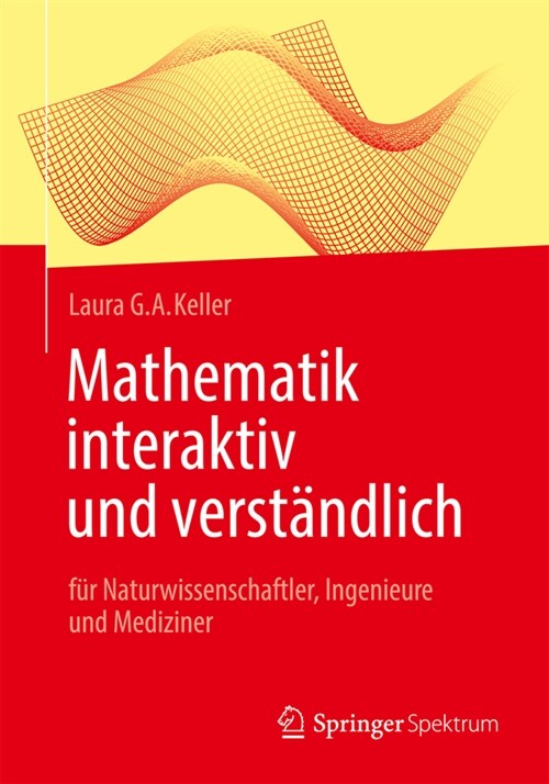 Mathematik Interaktiv Und Verst?dlich: F? Naturwissenschaftler, Ingenieure Und Mediziner (Paperback, 1. Aufl. 2023)