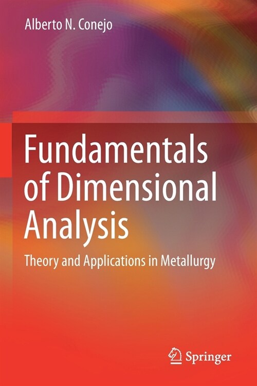 Fundamentals of Dimensional Analysis: Theory and Applications in Metallurgy (Paperback)